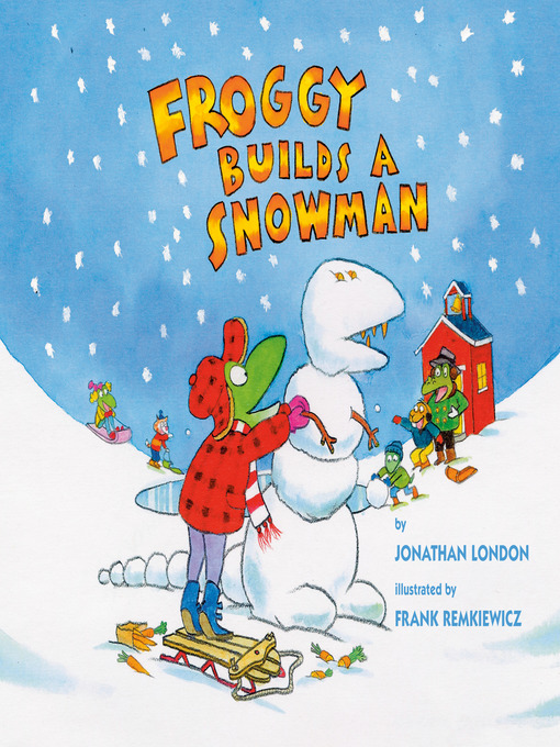 Title details for Froggy Builds a Snowman by Jonathan London - Wait list